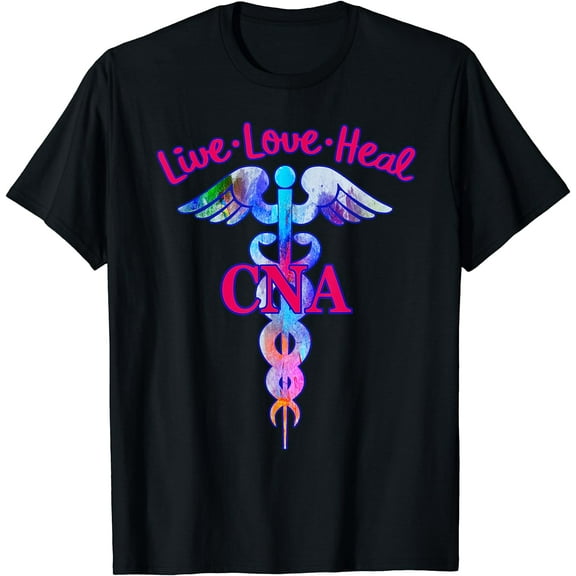 CNA Certified Nursing Assistant Live Love Heal Inspirational T-Shirt