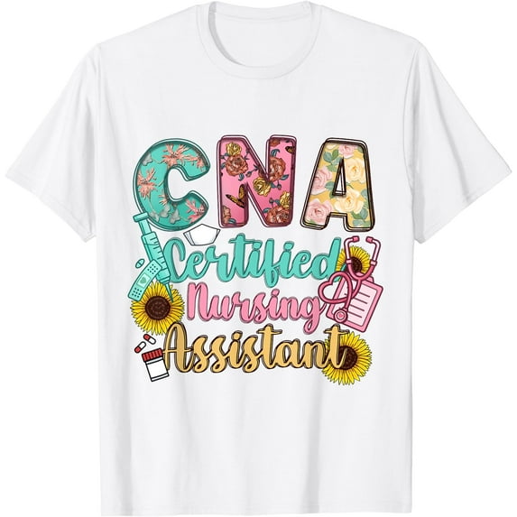 CNA Certified Nursing Assistant T-Shirt