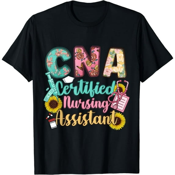 CNA Certified Nursing Assistant T-Shirt