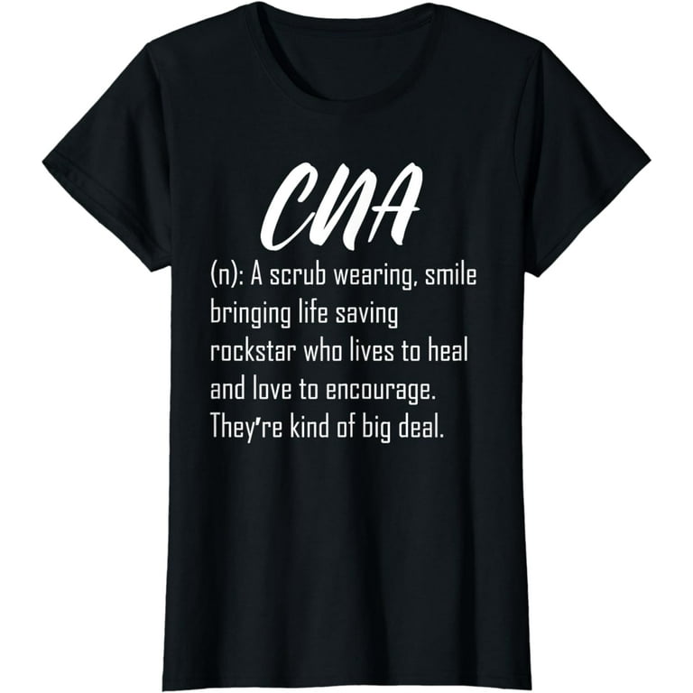 CNA Definition, Certified Nursing Assistant, Funny CNA Gifts T