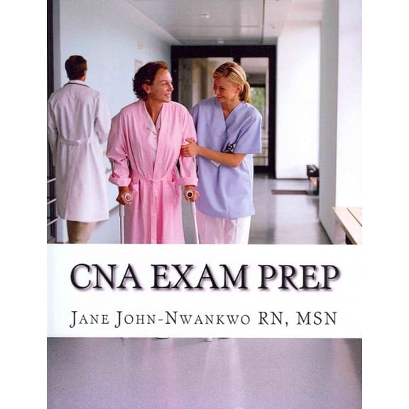 CNA Exam Prep: Nurse Assistant Practice Test Questions