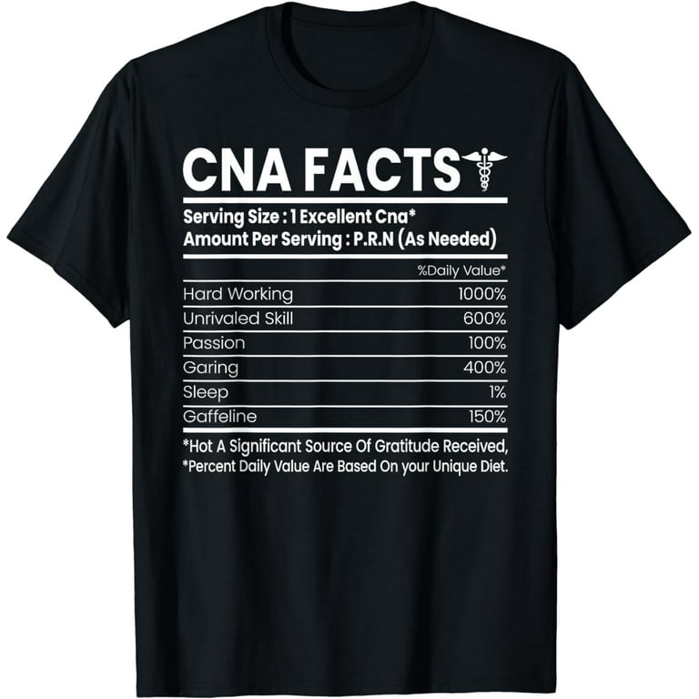 CNA Facts Funny Certified Nurse Assistant CNA T-Shirt