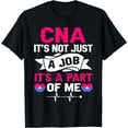 thumbnail image 1 of CNA It's Not Just A Job It's A Part Of Me T-Shirt, 1 of 4