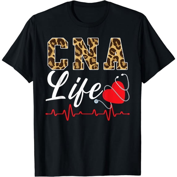 CNA Life Certified Nursing Assistant Medical Worker Hospital T-Shirt