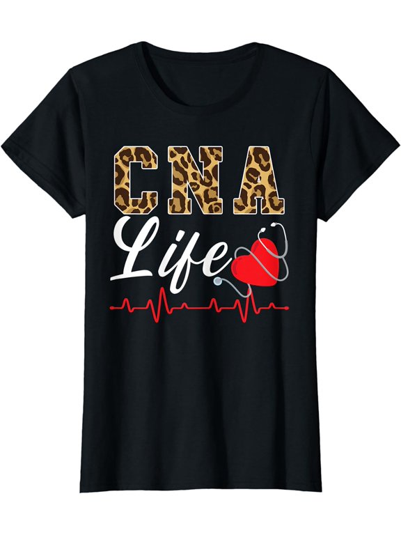 CNA Life Certified Nursing Assistant Medical Worker Hospital T-Shirt