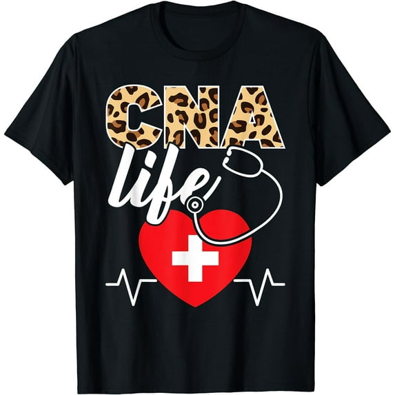 CNA Life Certified Nursing Assistant Medical Worker Hospital T-Shirt