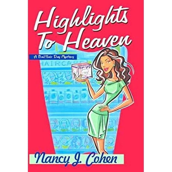 Pre-Owned Highlights to Heaven (Bad Hair Day Mystery) (Hardcover) 0758200706 9780758200709