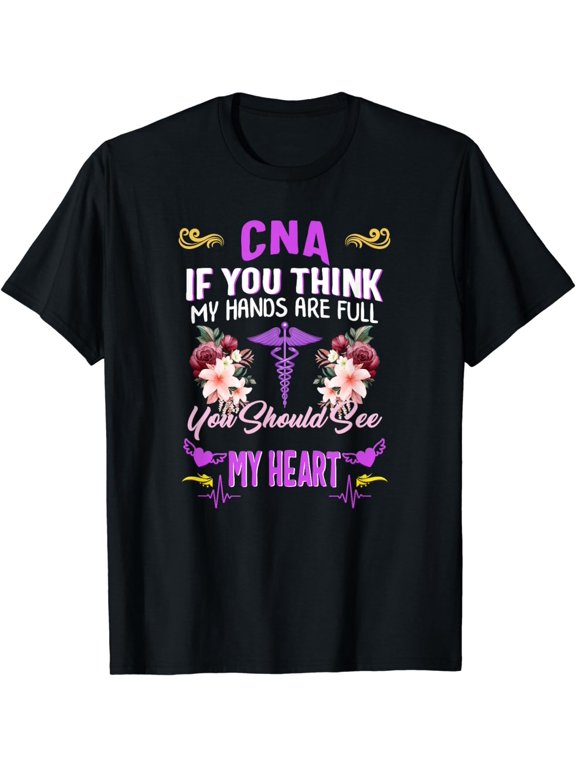 CNA Nurse Heart Nurses Week Certified Nursing Assistant Mom T-Shirt