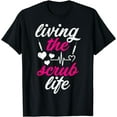 thumbnail image 1 of CNA Nurses The Scrub Life CNA Nurses Living The Scrub Life T-Shirt, 1 of 3