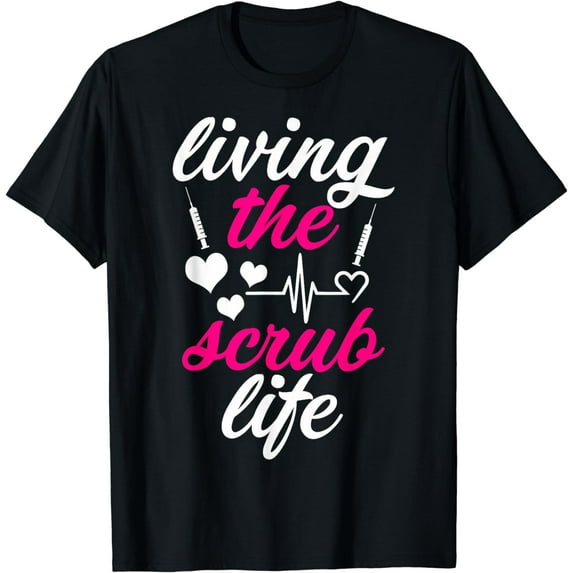 CNA Nurses The Scrub Life CNA Nurses Living The Scrub Life T-Shirt
