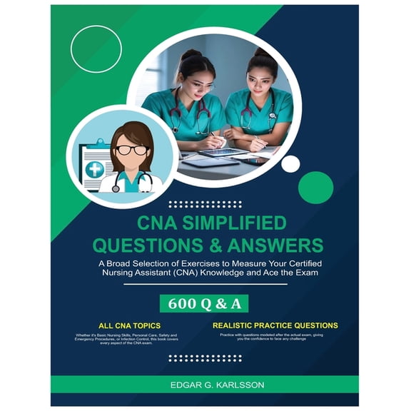 CNA Simplified Questions & Answers: A Broad Selection of Exercises to Measure Your Certified Nursing Assistant (CNA), (Paperback)