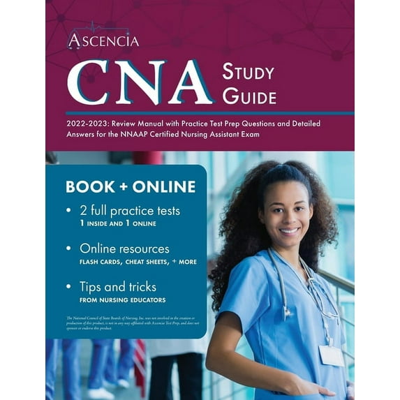 CNA Study Guide 2022-2023: Review Manual with Practice Test Prep Questions and Detailed Answers for the NNAAP Certified , (Paperback)