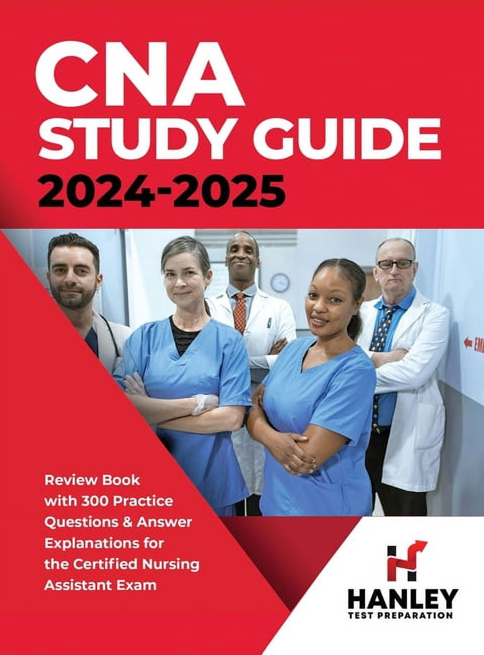 CNA Study Guide 20242025 Review Book with 300 Practice Questions