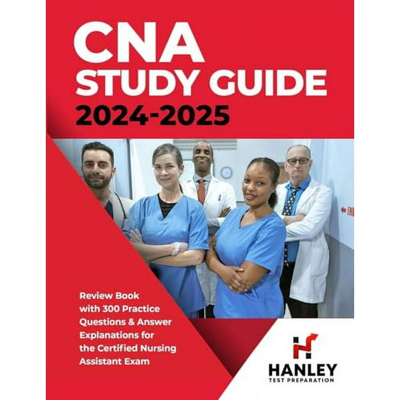 Pre-Owned CNA Study Guide 2024-2025: Review Book with 300 Practice Questions & Answer Explanations for the Certified Nursing Assistant Exam Paperback