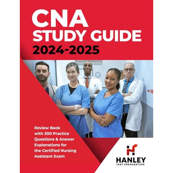 Pre-Owned CNA Study Guide 2024-2025: Review Book with 300 Practice Questions & Answer Explanations for the Certified Nursing Assistant Exam, 9781951652807, 1951652800, Paperback,