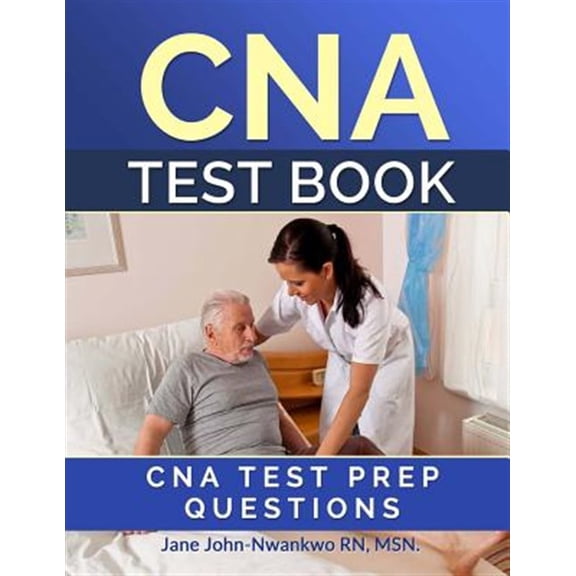 CNA Test Book: CNA Test Prep Questions