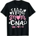 thumbnail image 1 of CNA Wife Mom Mothers Day Certified Nursing Assistant T-Shirt, 1 of 4