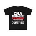 thumbnail image 1 of CNA because Miracle Worker not a job title Unisex T-shirt S-3XL, 1 of 2