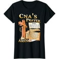thumbnail image 1 of CNA’s Prayer Amen Lord Prepare Me For The Work That You Have T-Shirt, 1 of 4