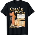 thumbnail image 1 of CNA’s Prayer Amen Lord Prepare Me For The Work That You Have T-Shirt, 1 of 4