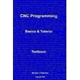 thumbnail image 1 of CNC Programming: Basics & Tutorial Textbook, (Paperback), 1 of 1
