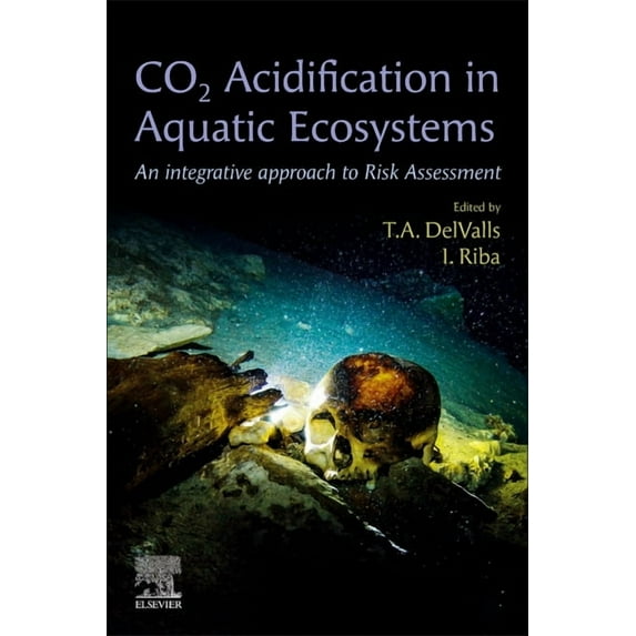 CO2 Acidification in Aquatic Ecosystems: An Integrative Approach to Risk Assessment, (Paperback)