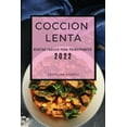 thumbnail image 1 of Coccion Lenta 2022: Recetas Faciles Para Principiantes, (Paperback), 1 of 1