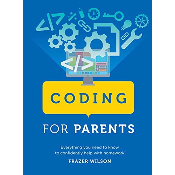 Pre-Owned Coding for Parents: Everything You Need to Know to Confidently Help with Homework (Paperback) 1454925671 9781454925675