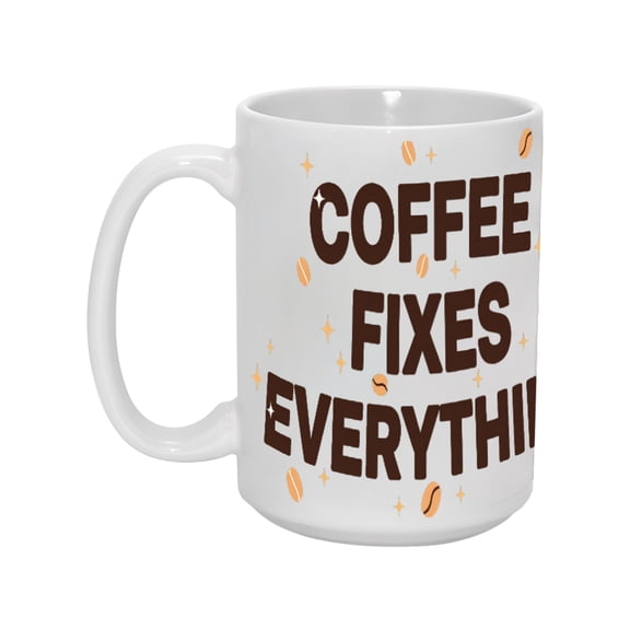 "COFFEE FIXES EVERYTHING" 15oz Fun Ceramic Mug - Coffee Lover's Gift for Office & Home