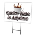 thumbnail image 1 of COFFEE TIME IS ANYTIME 18"x24" Yard Sign & Stake | Advertise Your Business | Stake Included Image On Front Only | Made in The USA, 1 of 3