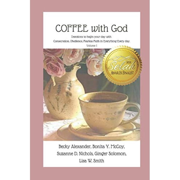 Pre-Owned COFFEE with God: Devotions to begin your day with Consecration, Obedience, Fearless Faith in Everything Every day. Paperback