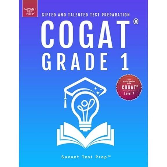 Pre-Owned COGAT Grade 1 Test Prep: Gifted and Talented Test Preparation Book - Two Practice Tests for Children in First Grade (Level 7) (Paperback) 1733113258 9781733113250