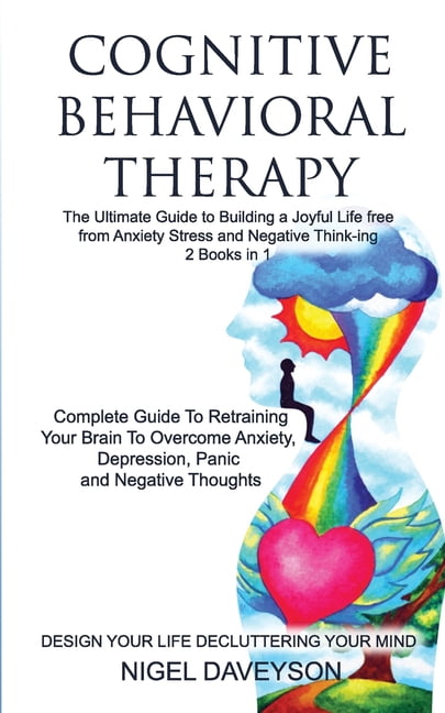 COGNITIVE BEHAVIORAL THERAPY/DESIGN YOUR LIFE DECLUTTERING YOUR MIND 2 ...