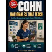 COHN Rationales That Teach Certified Occupational Health Nurse prep that turns misses into pass-ready decisions, Paperback