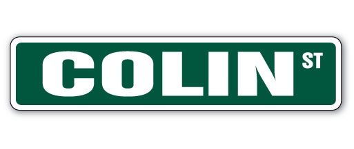 COLIN Street Sign Childrens Name Room Sign | Indoor/Outdoor | 36