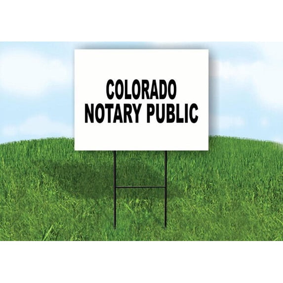 COLORADO NOTARY PUBLIC 18 in x 24 in Yard Sign Road Sign with Stand
