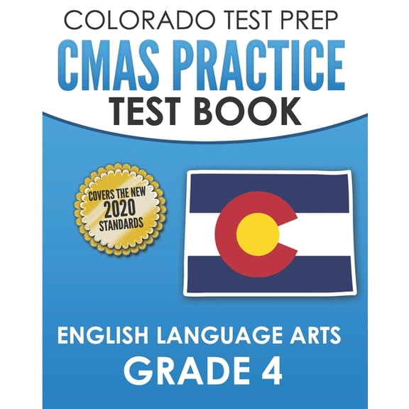 COLORADO TEST PREP CMAS Practice Test Book English Language Arts Grade 4: Preparation for the CMAS ELA Tests, (Paperback)