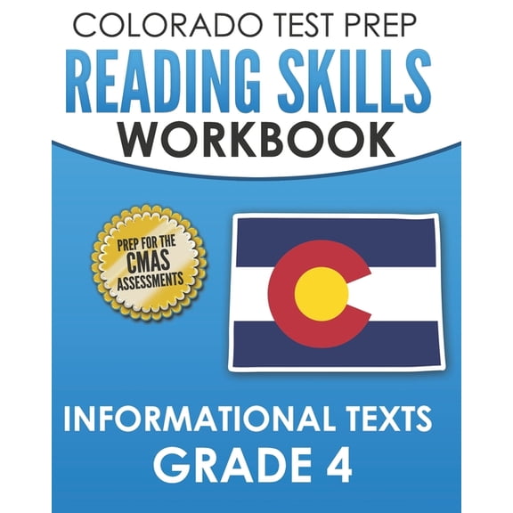 COLORADO TEST PREP Reading Skills Workbook Informational Texts Grade 4: Preparation for the CMAS English Language Arts T, (Paperback)