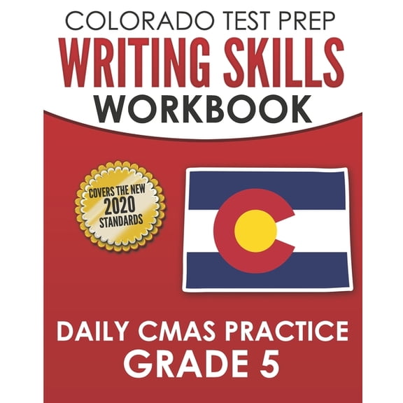 COLORADO TEST PREP Writing Skills Workbook Daily CMAS Practice Grade 5: Preparation for the CMAS English Language Arts T, (Paperback)