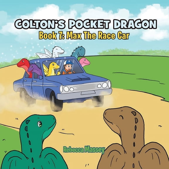 COLTON'S POCKET DRAGON Book 7: Max The Race Car, (Paperback)