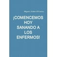 thumbnail image 1 of ¡Comencemos Hoy Sanando a Los Enfermos! (Paperback), 1 of 1