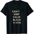 thumbnail image 1 of COMIO Can't keep calm I have black a son black lives matter BLM T-Shirt, 1 of 3