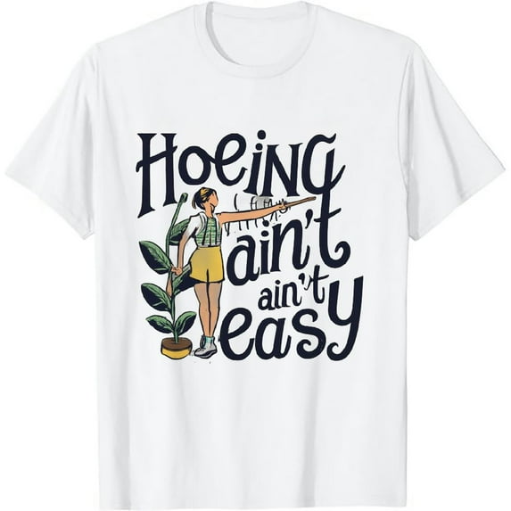 COMIO Garden Shirts Women Plant Lover T Shirt Hoeing Ain't Easy Graphic Tee Gardening Shirt Gardener Gift Tops