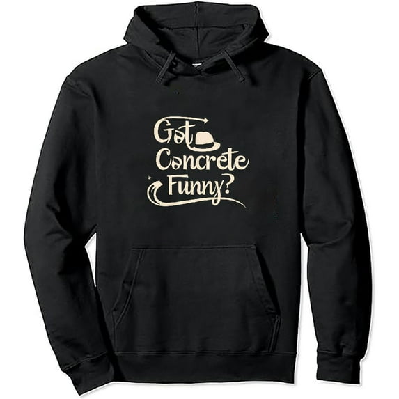 COMIO Got Concrete Funny Apparel For Construction Worker Pullover Hoodie