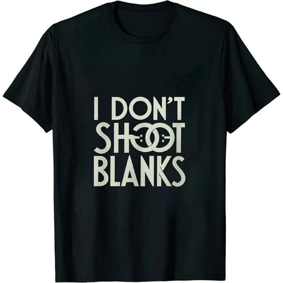 COMIO I Don't Shoot Blanks -Funny Dad-To-Be Father Expecting Daddy T-Shirt
