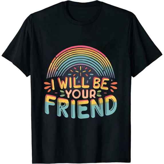 COMIO I Will Be Your Friend - Anti Bullying T-Shirt