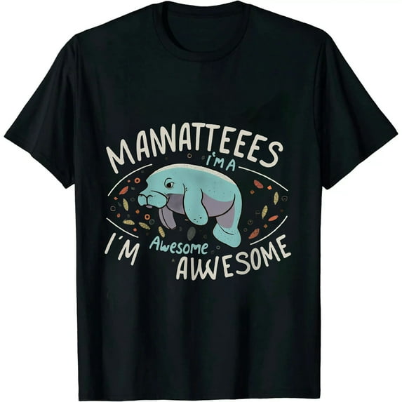 COMIO Manatees Are Awesome I'm Awesome Therefore I am a Manatee T-Shirt