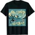 thumbnail image 1 of COMIO Oh Ship It's an Alaskan Trip - Alaska Cruise T-Shirt, 1 of 3
