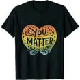 thumbnail image 1 of COMIO Pretty YOU MATTER Rainbow Positive Message Teachers Kids T-Shirt, 1 of 3