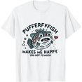 thumbnail image 1 of COMIO Pufferfish Makes Me Happy You Not So Much Ocean Blowfish T-Shirt, 1 of 3
